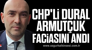 CHP'li Dural Armutçuk Faciasını Andı