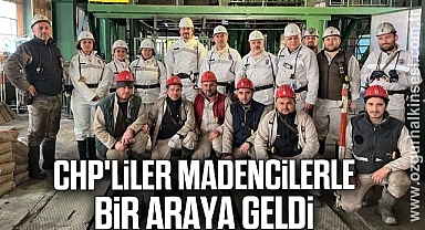 CHP'LİLER MADENCİLERLE BİR ARAYA GELDİ
