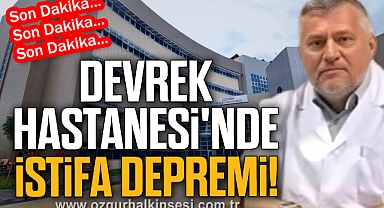 Devrek Hastanesi'nde İstifa Depremi!