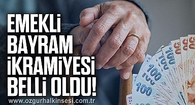 Emekli bayram ikramiyesi belli oldu!