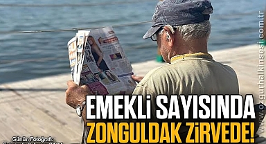 Emekli Sayısında Zonguldak Zirvede!