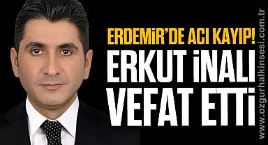 Erdemir’de acı kayıp! Erkut İnali Vefat Etti