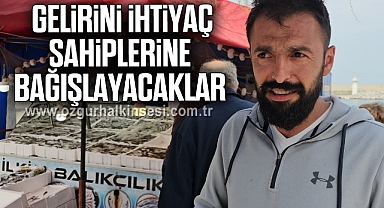 Gelirini ihtiyaç sahiplerine bağışlayacaklar