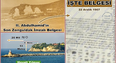II.ABDULHAMİD’İN İMZALADIĞI SON ZONGULDAK BELGESİ