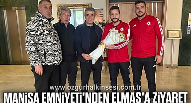 Manisa Emniyeti'nden Elmas'a Ziyaret