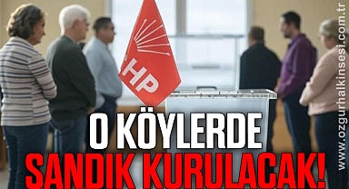 O KÖYLERDE SANDIK KURULACAK!