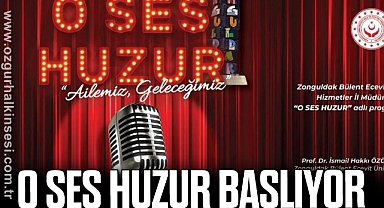 O SES HUZUR BAŞLIYOR
