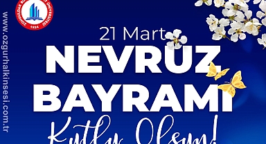 Özölçer'den 21 Mart Nevruz Bayramı Mesajı