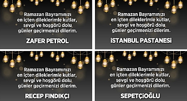 RAMAZAN BAYRAMI'NI KUTLADILAR