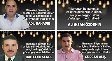 RAMAZAN BAYRAMI'NI KUTLADILAR
