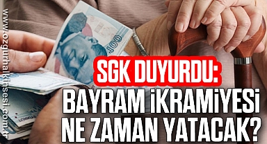SGK duyurdu: Bayram ikramiyesi ne zaman yatacak?