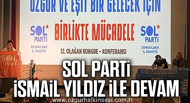 SOL PARTİ İSMAİL YILDIZ İLE DEVAM