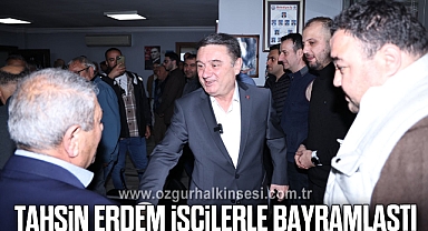 Tahsin Erdem İşçilerle Bayramlaştı