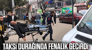 Taksi Durağında Fenalık Geçirdi