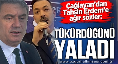 “TÜKÜRDÜĞÜNÜ YALADI”