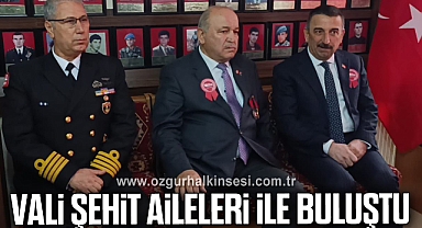 Vali Şehit Aileleri İle Buluştu 