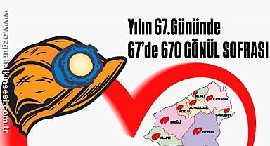 Yılın 67. Gününde 67’de 670 Gönül Sofrası