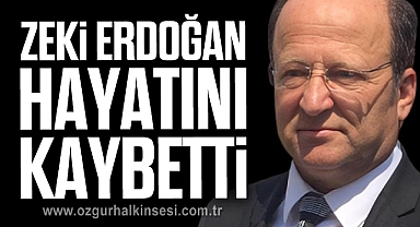 Zeki Erdoğan Hayatını Kaybetti