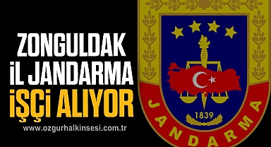 ZONGULDAK İL JANDARMA İŞÇİ ALIYOR 