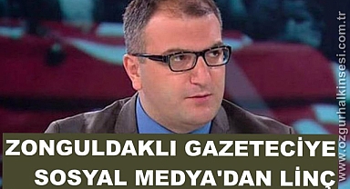 ZONGULDAKLI GAZETECİYE SOSYAL MEDYADAN LİNÇ