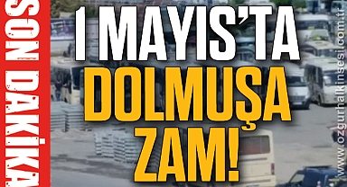 1 mayıs’ta dolmuşa zam!