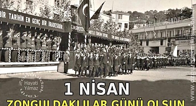 1 NİSAN ZONGULDAKLILAR GÜNÜ OLSUN