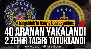 40 Aranan Yakalandı, 2 Zehir Taciri Tutuklandı