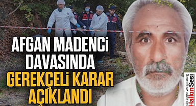 Afgan madenci davasında gerekçeli karar açıklandı
