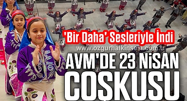 AVM'de 23 Nisan Coşkusu