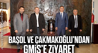 BAŞOL VE ÇAKMAKOĞLU’NDAN GMİS’E ZİYARET