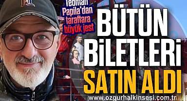 BÜTÜN BİLETLERİ SATIN ALDI