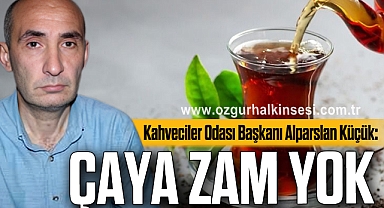 “ÇAYA ZAM YOK”