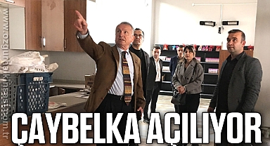 ÇAYBELKA açılıyor