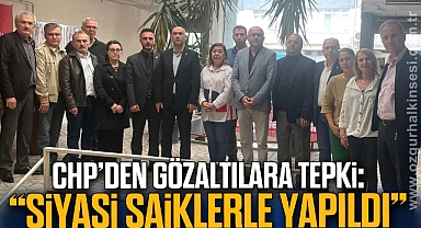 CHP’den Gözaltılara Tepki: “Siyasi Saiklerle Yapıldı”