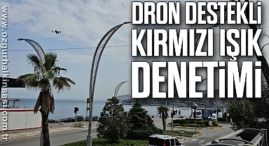 Dron destekli kırmızı ışık denetimi