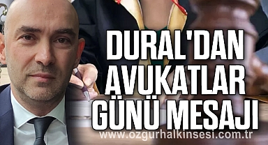 Dural'dan Avukatlar Günü Mesajı
