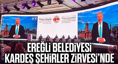 EREĞLİ BELEDİYESİ, KARDEŞ ŞEHİRLER ZİRVESİ’NDE
