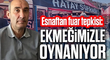 Esnaftan fuar tepkisi: “Ekmeğimizle oynanıyor”