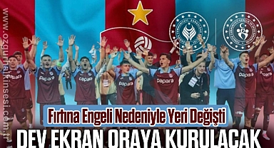 Fırtına Engeli Nedeniyle Yeri Değişti