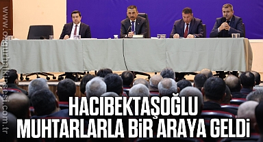Hacıbektaşoğlu muhtarlarla bir araya geldi