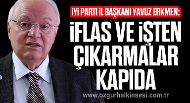 “İFLAS VE İŞTEN ÇIKARMALAR KAPIDA”