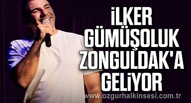 İlker Gümüşoluk Zonguldak'a Geliyor