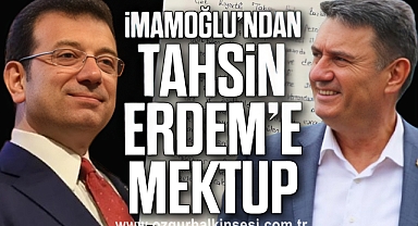 İmamoğlu’ndan Tahsin Erdem’e Mektup