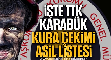 İŞTE TTK KARABÜK KURA ÇEKİMİ ASİL LİSTESİ