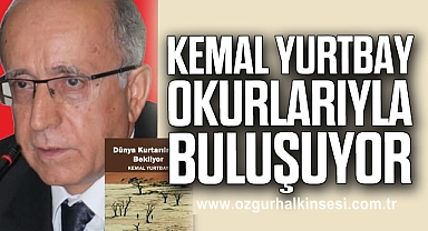 Kemal Yurtbay Okurlarıyla Buluşuyor