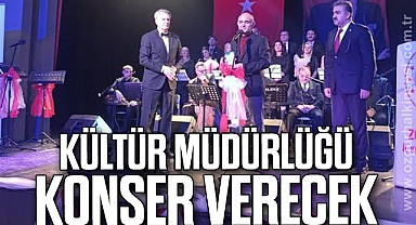 Kültür Müdürlüğü Konser Verecek