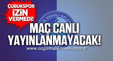 Maç Canlı Yayınlanmayacak!