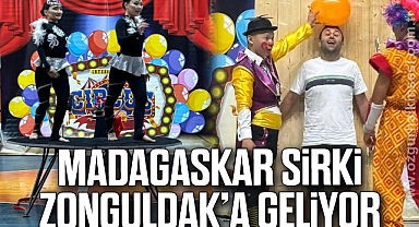 MADAGASKAR SİRKİ ZONGULDAK’A GELİYOR