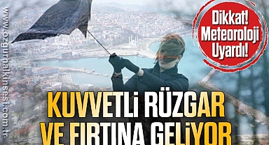 Meteorolojiden Fırtına Uyarısı!