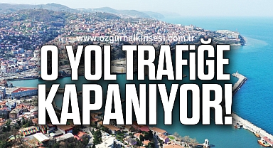 O Yol Trafiğe Kapanıyor!